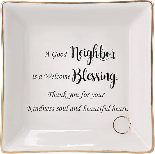 HOME SMILE Jewelry Tray, Ceramic Ring Dish - A Good Neighbor is a Welcome Blessing - Housewarming, Women Gift